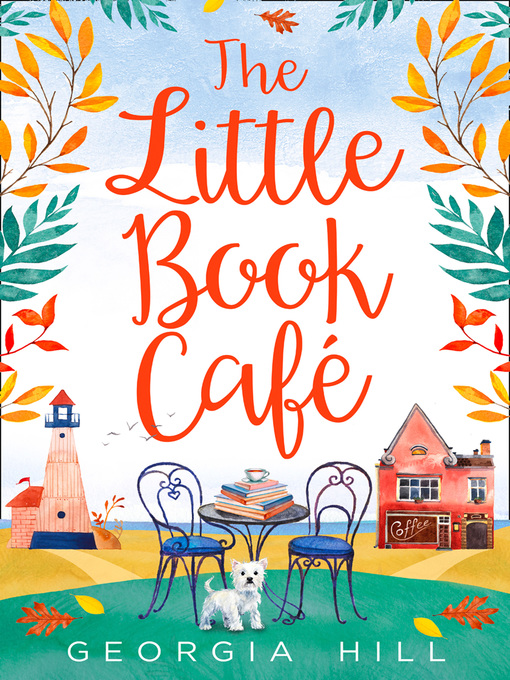 Title details for The Little Book Café by Georgia Hill - Available